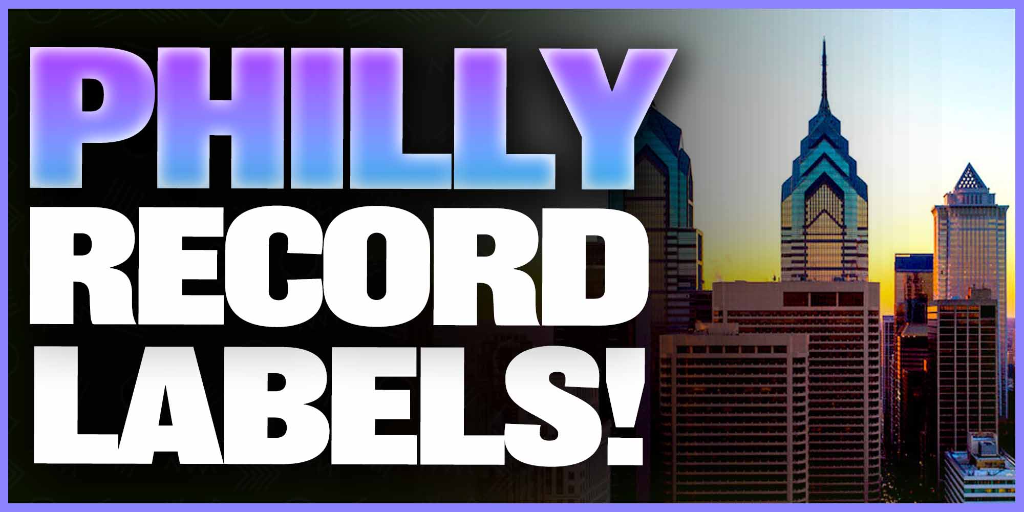 Top 10 Record Labels In Philadelphia